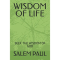 Wisdom of Life: Seek the Wisdomof God