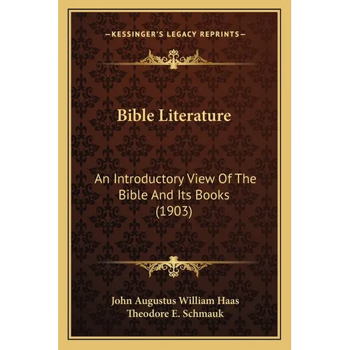 Bible Literature: An Introductory View Of The Bible And Its Books (1903)