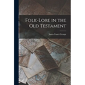 Folk-lore in the Old Testament