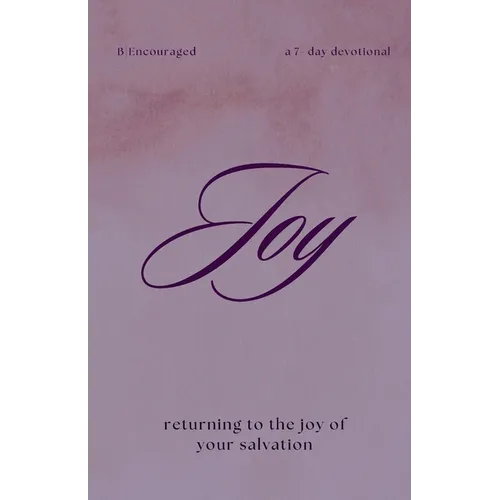 Joy: Returning to the Joy of Your Salvation