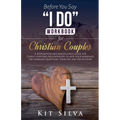 Before You Say "I Do" Workbook for Christian Couples