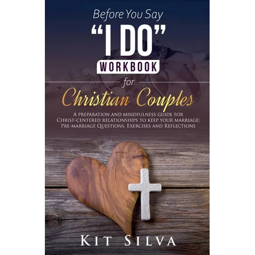 Before You Say "I Do" Workbook for Christian Couples