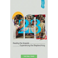23 Volume 3: Reading the Gospels. Experiencing the Shepherd King: The Final Years