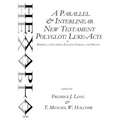 A Parallel & Interlinear New Testament Polyglot: Luke-Acts in Hebrew, Latin, Greek, English, German, and French