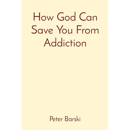 How God Can Save You From Addiction
