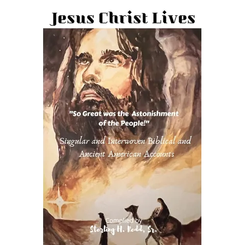 Jesus Christ Lives: "So Great was the Astonishment of the People!"