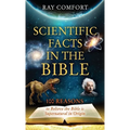 Scientific Facts in the Bible: 100 Reasons to Believe the Bible is Supernatural in Origin