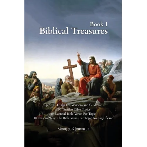 Biblical Treasures: 120 Timeless Bible Topics