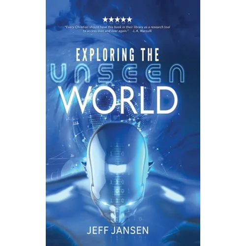 Exploring the Unseen World