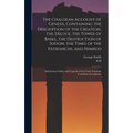 The Chaldean Account of Genesis, Containing the Description of the Creation, the Deluge, the Tower of Babel, the Destruction of Sodom, the Times of th