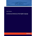 An American Dictionary of the English Language