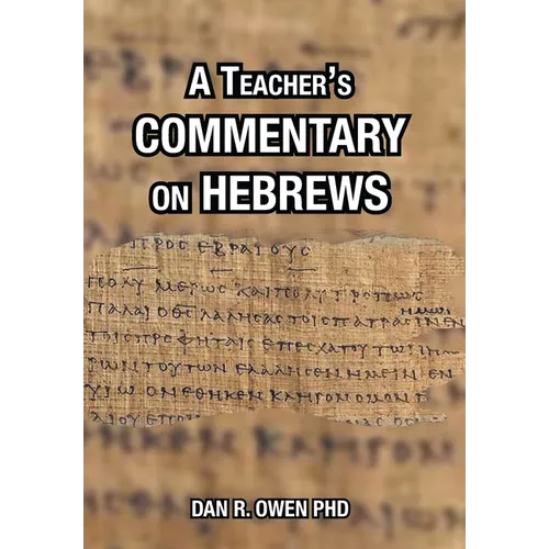 A Teacher's Commentary on Hebrews
