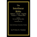 Interlinear Hebrew-Greek-English Bible with Strong's Numbers, Volume 1 of 3 Volumes