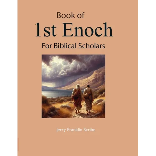 Book of 1st Enoch: For Biblical Scholars