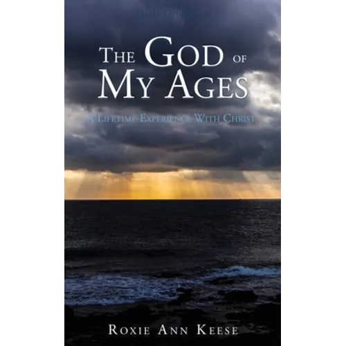The God of My Ages: A Lifetime Experience With Christ
