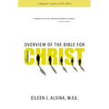 Overview of the Bible for Babes in Christ: A Beginner's guide to God's Word