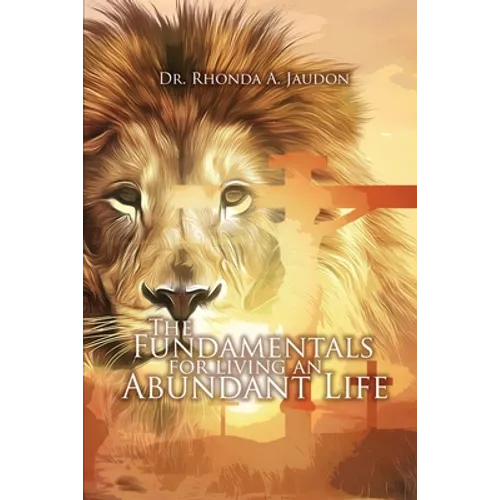 The Fundamentals for Living an Abundant Life