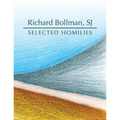 Selected Homilies: allowing life experience to open up the ways and the Word of God