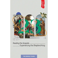 23 Volume 2: Reading the Gospels. Experiencing the Shepherd King: The Middle Years