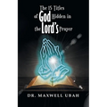 The 15 Titles of God Hidden in the Lord's Prayer