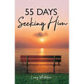 55 Days Seeking Him