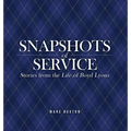 Snapshots of Service: Stories from the Life of Boyd Lyons