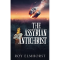 The Assyrian AntiChrist