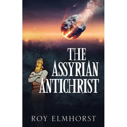 The Assyrian AntiChrist