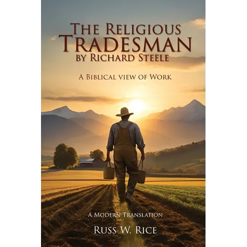 The Religious Tradesman By Richard Steele: A Biblical View of Work