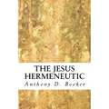 The Jesus Hermeneutic