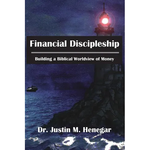 Financial Discipleship: Building a Biblical Worldview of Money