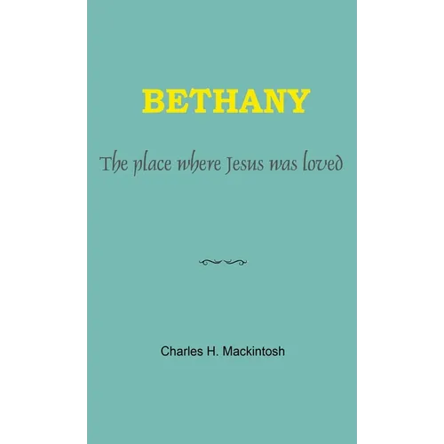 Bethany: The place where Jesus was loved