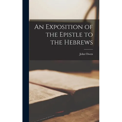 An Exposition of the Epistle to the Hebrews