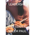 Leadership: Be a Leader
