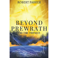 Beyond Prewrath: End-Time Prophecy