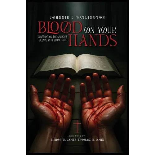 Blood on Your Hands: Confronting the Church's Silence with God's Truth