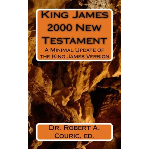 King James 2000 New Testament: A Minimal Update of the King James Version