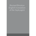 Revised Brenton English translation of the Septuagint
