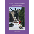 All You Need is Good News: Paul's letter to Rome