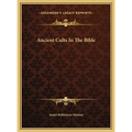 Ancient Cults In The Bible
