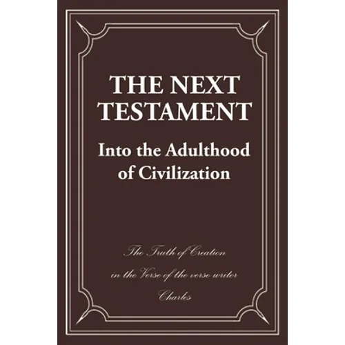 The Next Testament: Into the Adulthood of Civilization