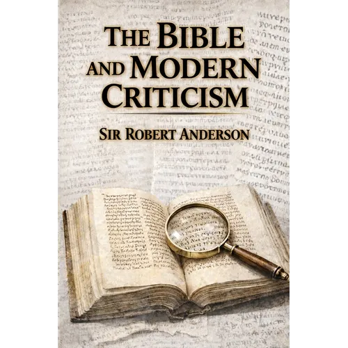 The Bible and Modern Criticism