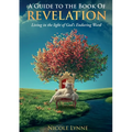 A Guide to the Book of Revelation Living in the light of God's Enduring Word