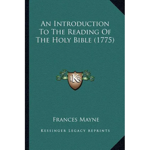 An Introduction To The Reading Of The Holy Bible (1775)