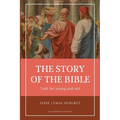 Hurlbut's story of the Bible: Easy to Read Layout - Illustrated in BW