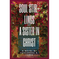 Soul Stir-Lings of a Sister in Christ