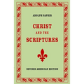 Adolph Saphir, CHRIST AND THE SCRIPTURES