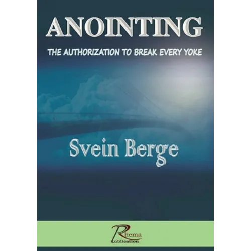 Anointing: The Authorization to Break Every Yoke