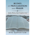 80 Days of Proclamation and Prayer: Spoken Words of Life Transform Lives
