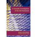 A Scientific Investigation of the Old Testament
